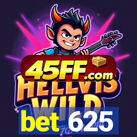 bet 625